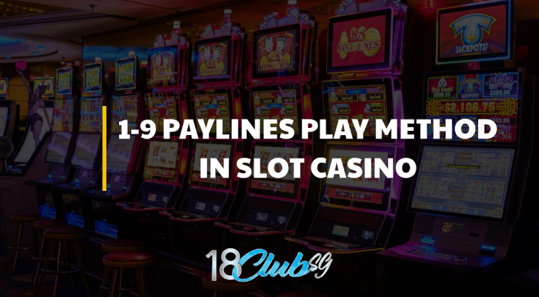 1-9 Paylines Play Method Slot Casino