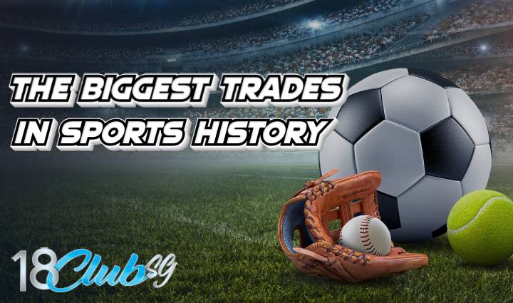 The Biggest Trades in Sports History